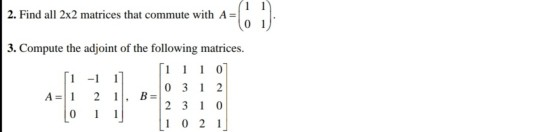 Solved 1) 0 2. Find all 2x2 matrices that commute with A = | Chegg.com