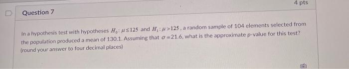 Solved 4 pts Question 7 In a hypothesis test with hypotheses | Chegg.com