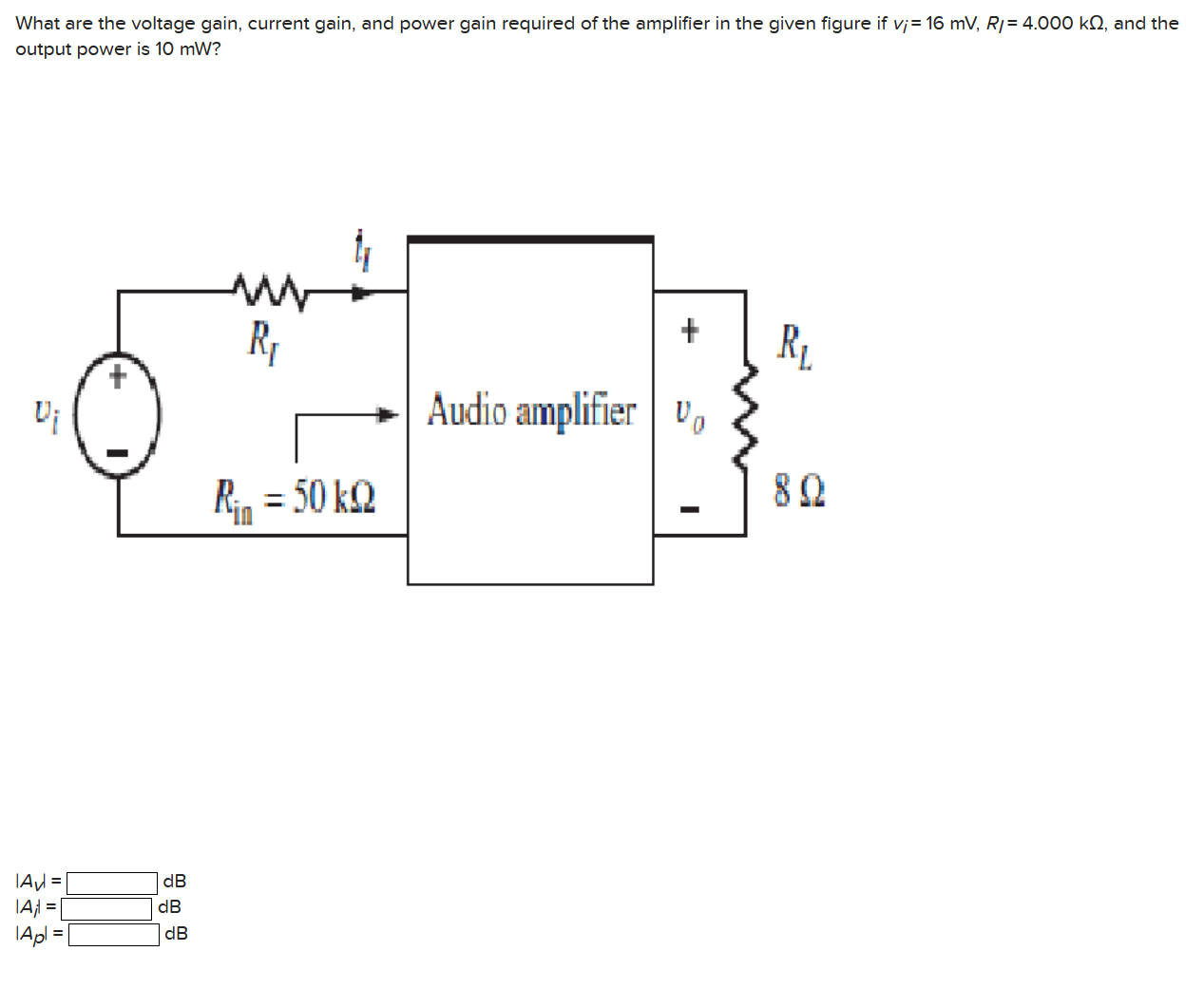 Solved What are the voltage gain, current gain, and power | Chegg.com