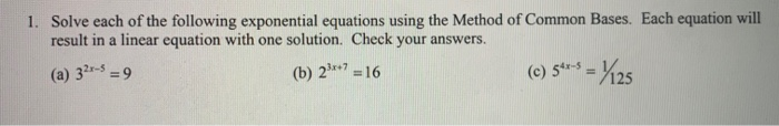Solved 1 Solve Each Of The Following Exponential Equations Chegg Solved 1 Solve Each Of The Following Exponential Equations Chegg