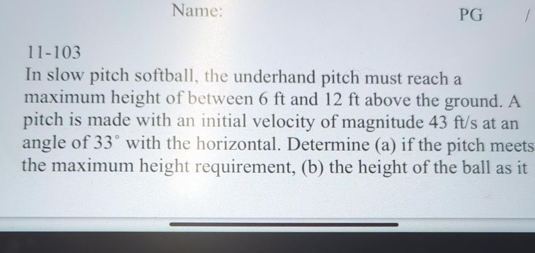 Solved NamePG11103In slow pitch softball, the underhand