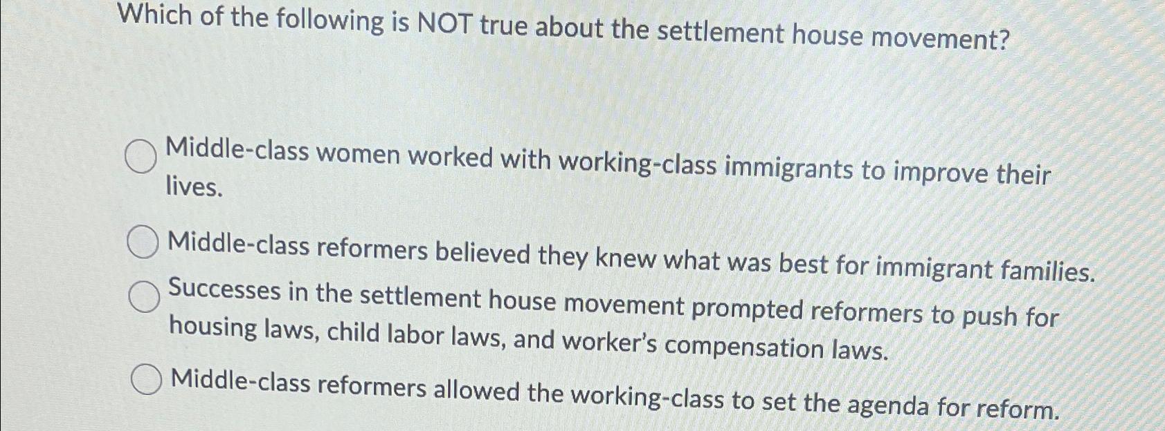 Solved Which of the following is NOT true about the