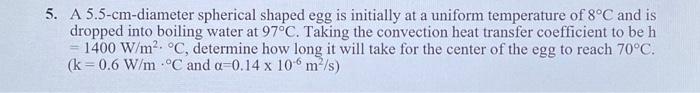 Solved 5. A 5.5-cm-diameter spherical shaped egg is | Chegg.com