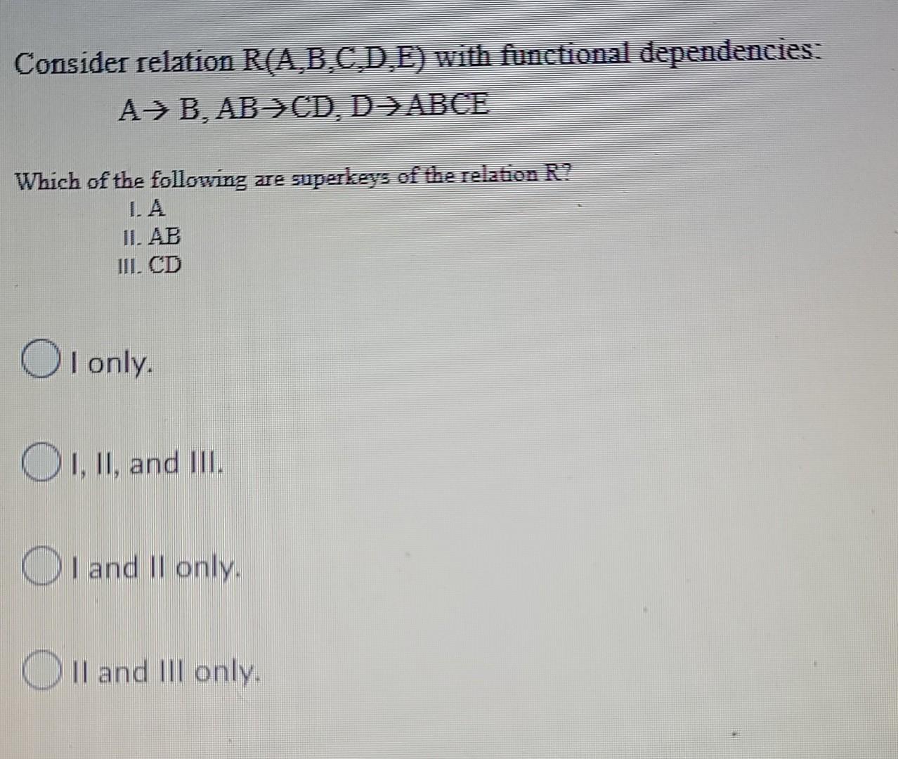 Solved Consider Relation R(A,B.CDE) With Functional | Chegg.com