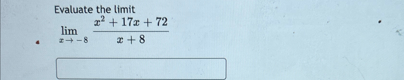 Solved Evaluate The Limitlimx→ 8x2 17x 72x 8