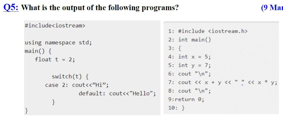 Solved Q5: What is the output of the following programs? (9 | Chegg.com