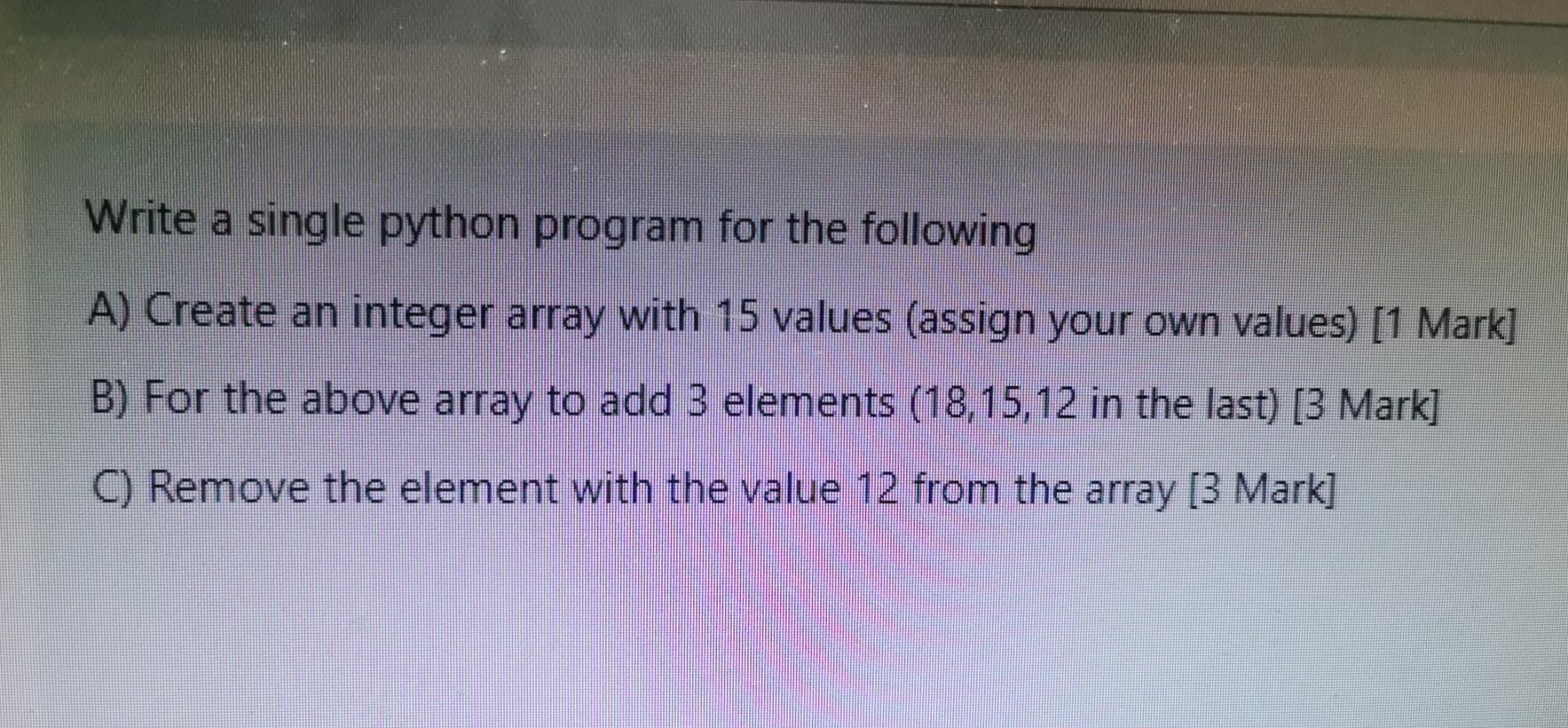 Solved Write a single python program for the following A) | Chegg.com