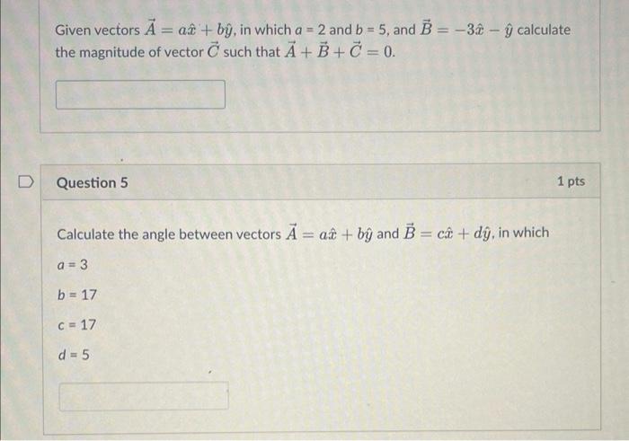 Solved Given Vectors A=ax^+by^, In Which A=2 And B=5, And | Chegg.com