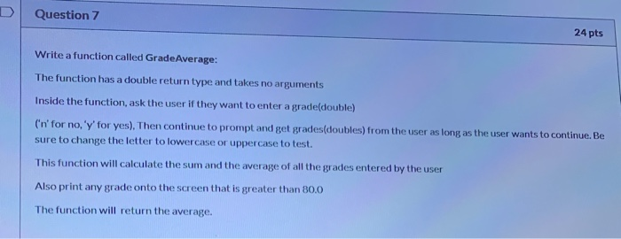 Solved Question 7 24 pts Write a function called Grade | Chegg.com