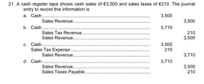Solved 21. A cash register tape shows cash sales of €3,500 | Chegg.com