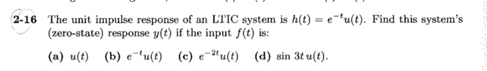 Solved 2 16 The Unit Impulse Response Of An Ltic System Is