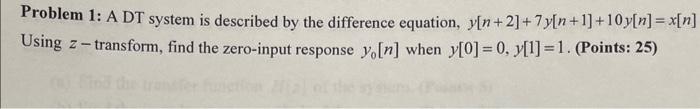 Solved Problem 1: A DT system is described by the difference | Chegg.com