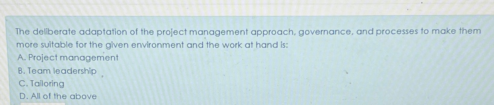 Solved The deliberate adaptation of the project management | Chegg.com