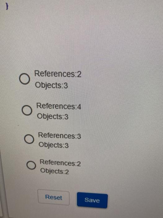 Solved How many reference variables and objects are created | Chegg.com