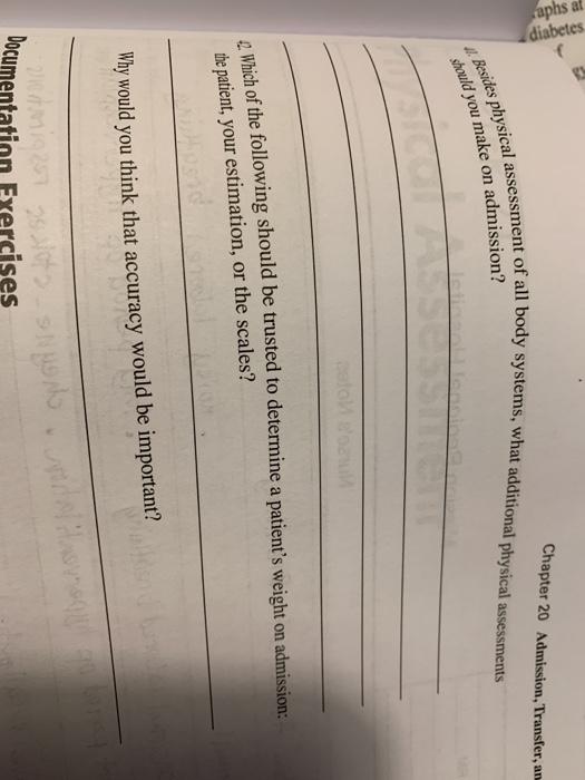 aphs al diabetes Chapter 20 Admission, Transfer, an 4. Besides physical assessment of all body systems, what additional physi