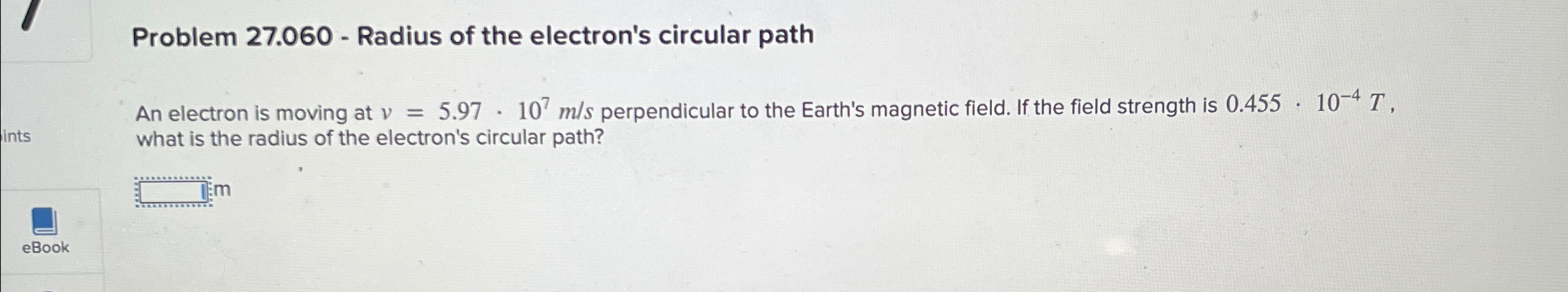 Solved Problem 27.060 - ﻿Radius of the electron's circular | Chegg.com