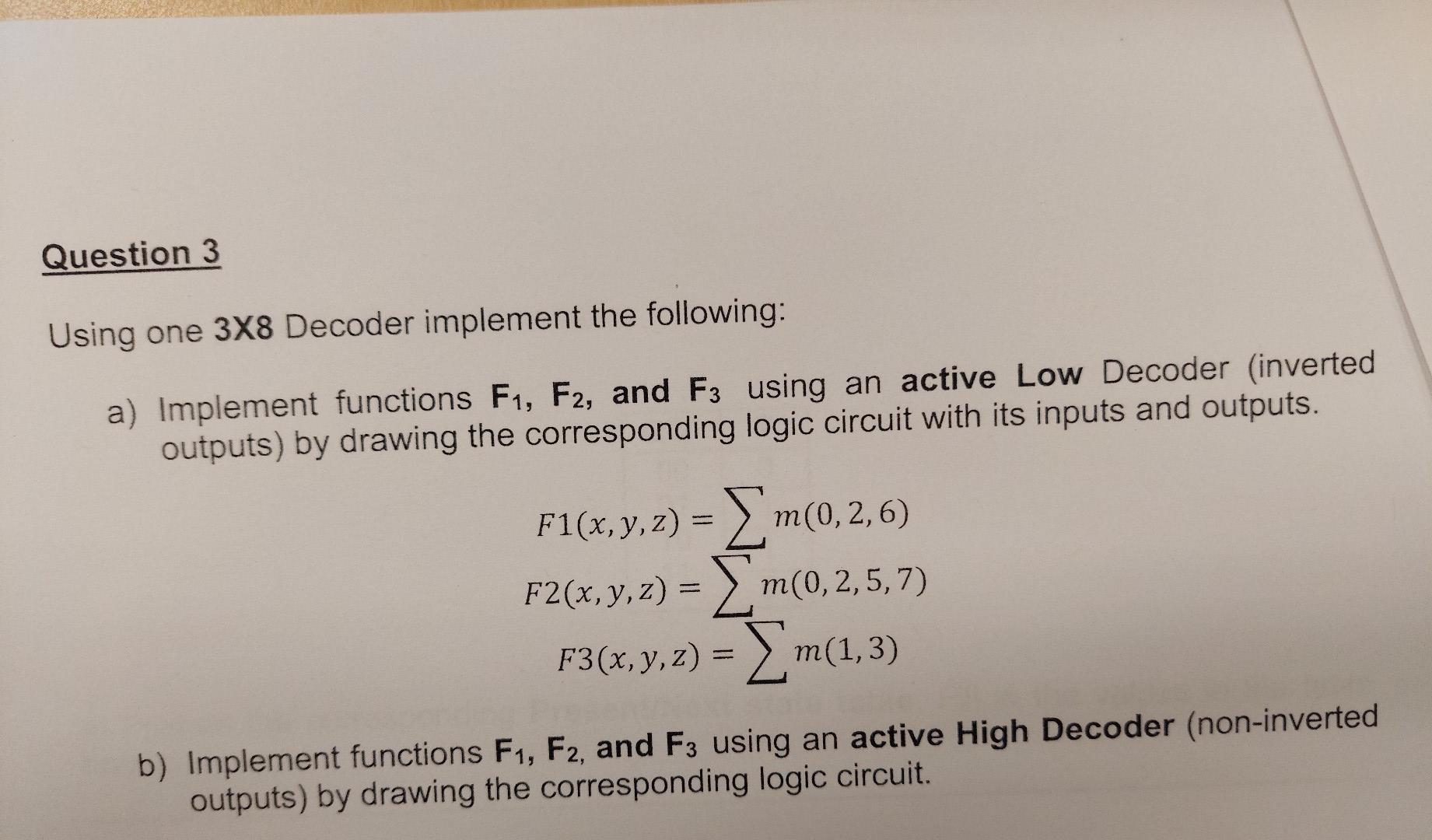 Solved Using One 3×8 Decoder Implement The Following: A) | Chegg.com