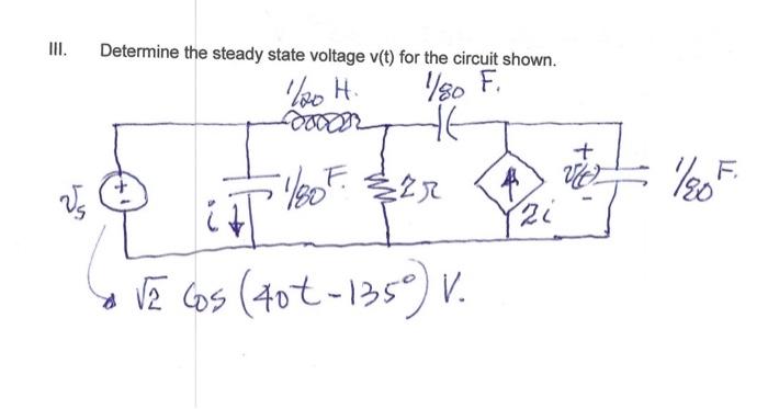 II. Determine the steady state voltage \( v(t) \) for the circuit shown.