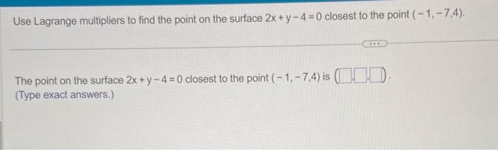 Solved Use Lagrange multipliers to find the point on the | Chegg.com