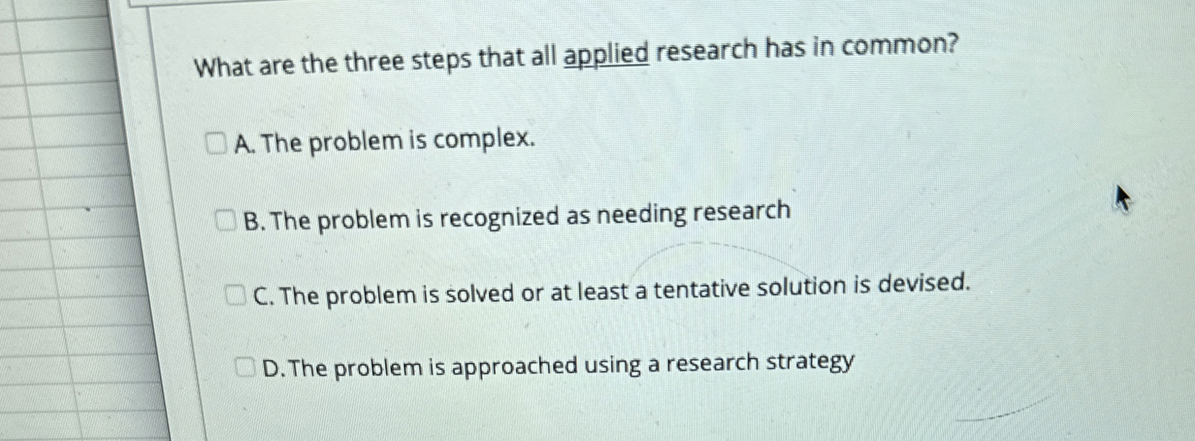 Solved What are the three steps that all applied research | Chegg.com