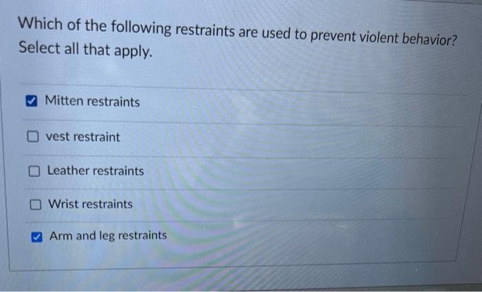 Solved Which of the following restraints are used to prevent | Chegg.com