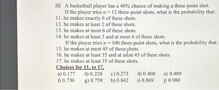 Solved III A Basketball Player Has A 40% Chance Of Making A | Chegg.com