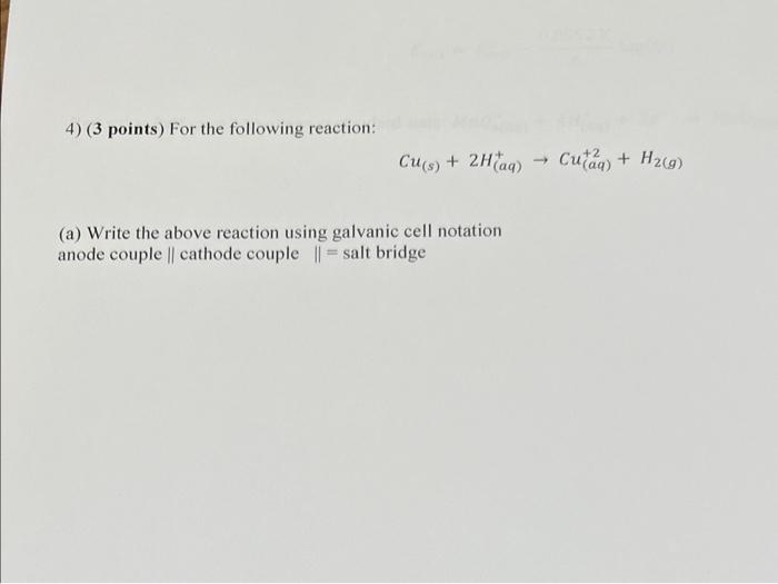 Solved 4) (3 points) For the following reaction: | Chegg.com