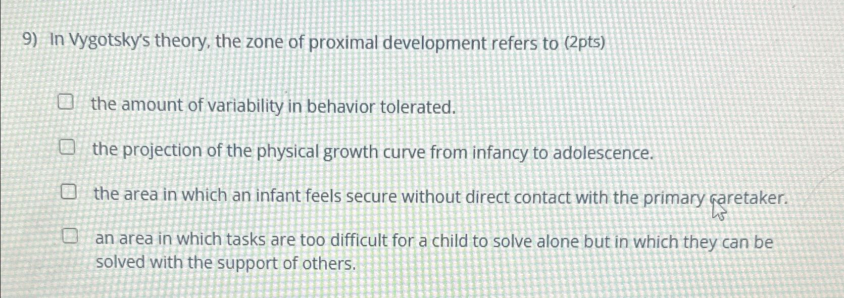 Vygotsky's concept of the zone online of proximal development refers to