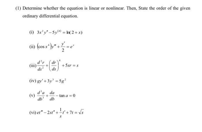 Solved (1) Determine whether the equation is linear or | Chegg.com