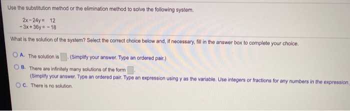 Solved Use the substitution method or the elimination method | Chegg.com