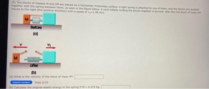 Solved (5) Two blocks of masses M and 2M are placed on a | Chegg.com