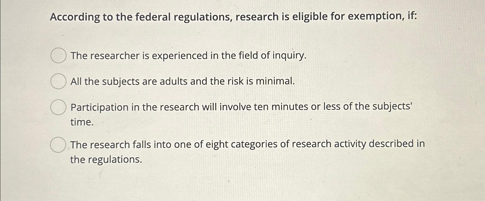 Solved According to the federal regulations, research is | Chegg.com