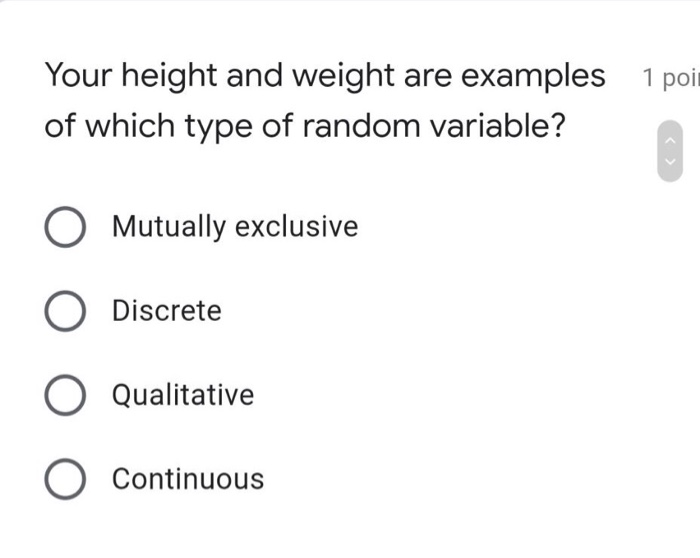 Solved Your height and weight are examples 1 poi of which | Chegg.com