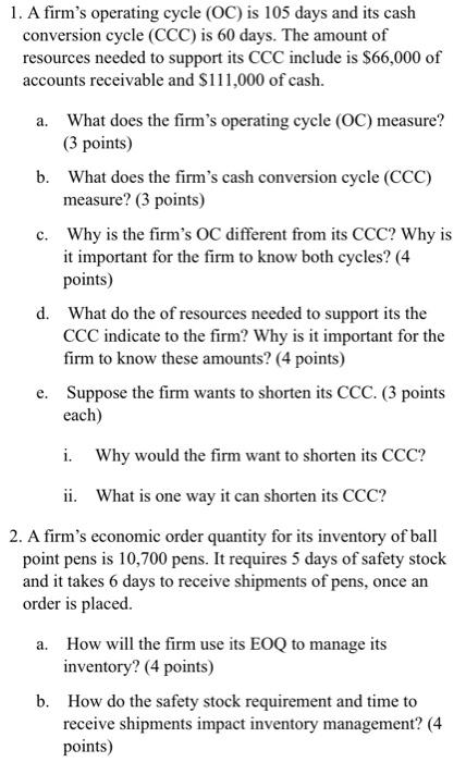 1 A Firm S Operating Cycle Oc Is 105 Days And Its Chegg Com