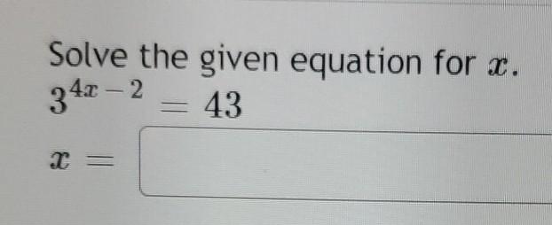 Solved Solve the given equation for x. 34.0 -2 43 X = | Chegg.com