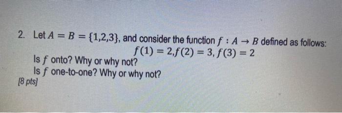 Solved 2. Let A=B={1,2,3}, and consider the function f:A→B | Chegg.com