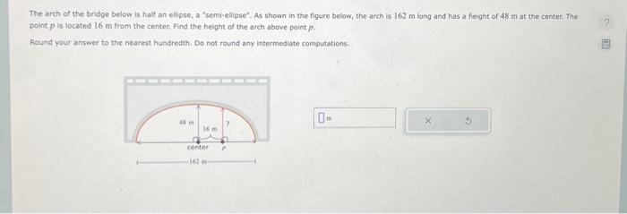 The arch of the bridge below is half an ellipse, a semi-ellipse. As shown in the figure below, the arch is I62 m long and h