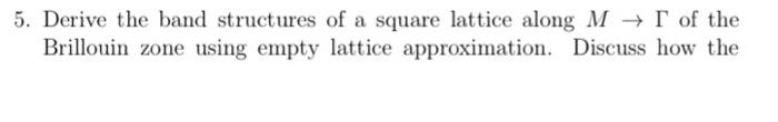 Solved 5. Derive the band structures of a square lattice | Chegg.com