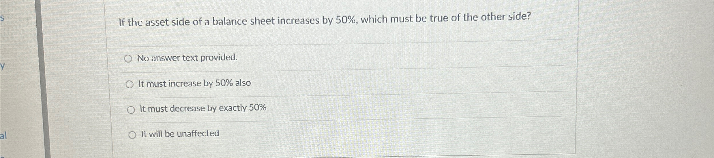 Solved If the asset side of a balance sheet increases by | Chegg.com