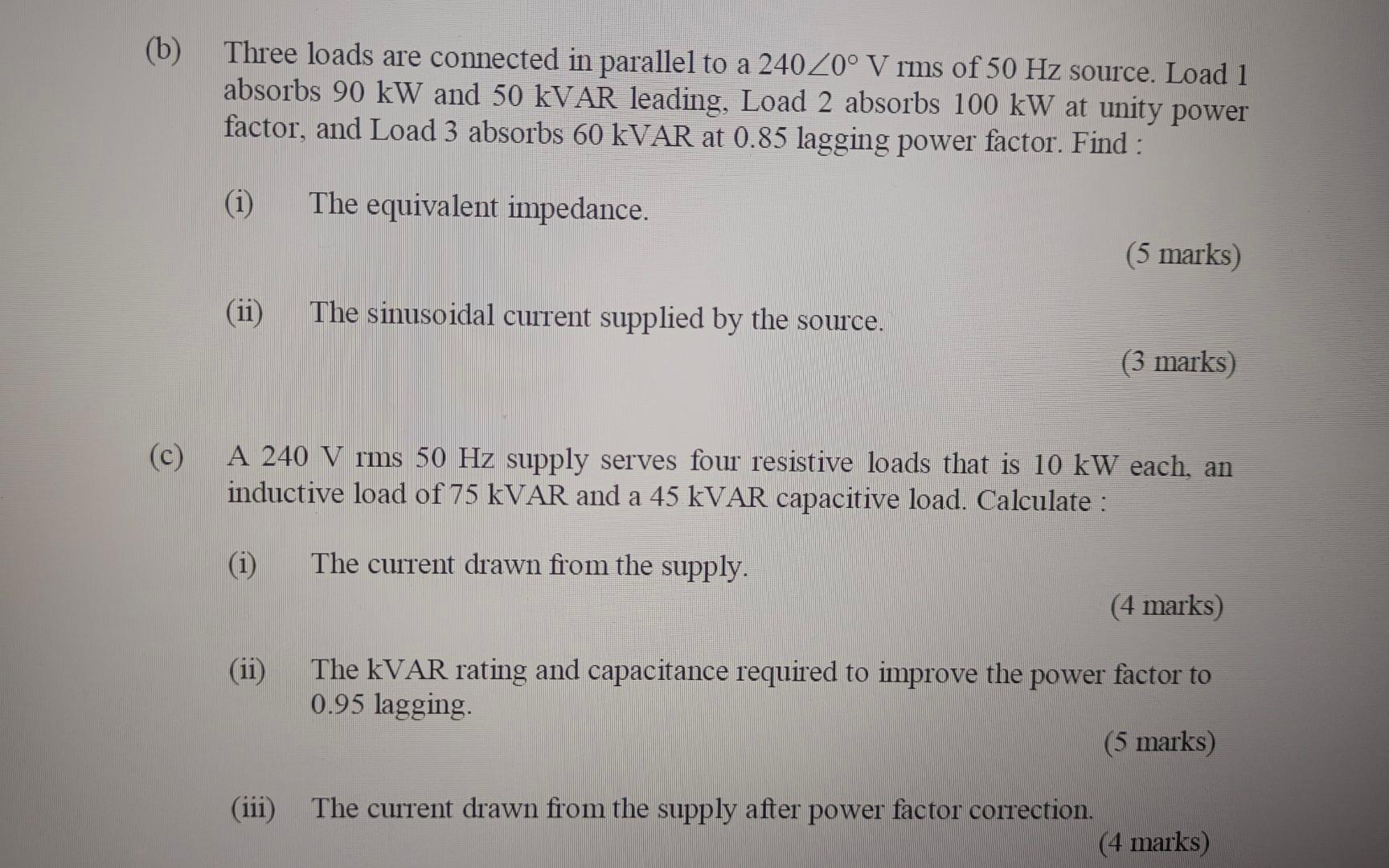 Solved (b) Three loads are connected in parallel to a | Chegg.com