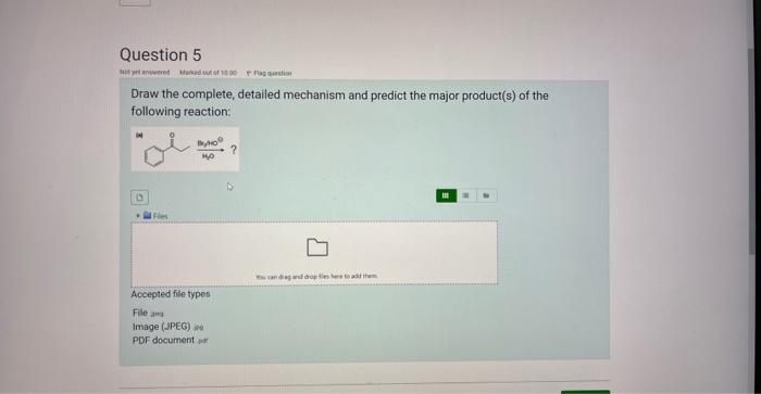 Draw the complete, detailed mechanism and predict the major product(s) of the following reaction:
File ars
Image (JPEG) ina
P