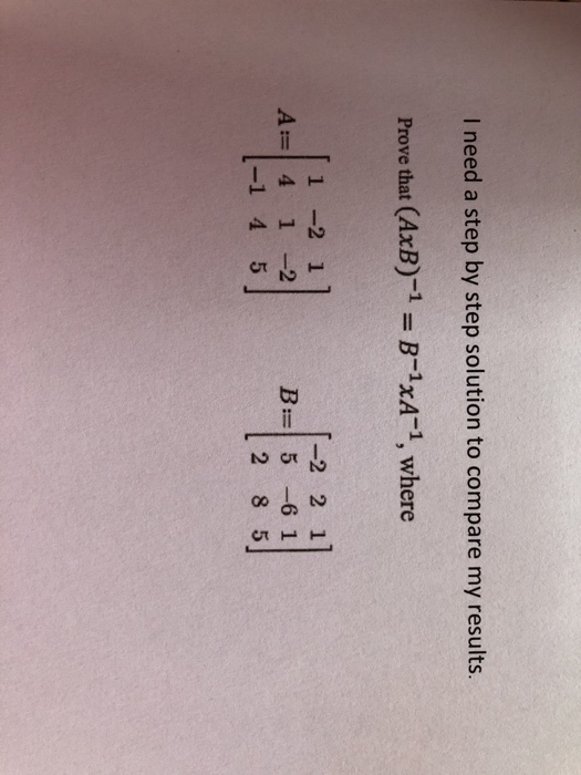 Solved I need a step by step solution to compare my results. | Chegg.com