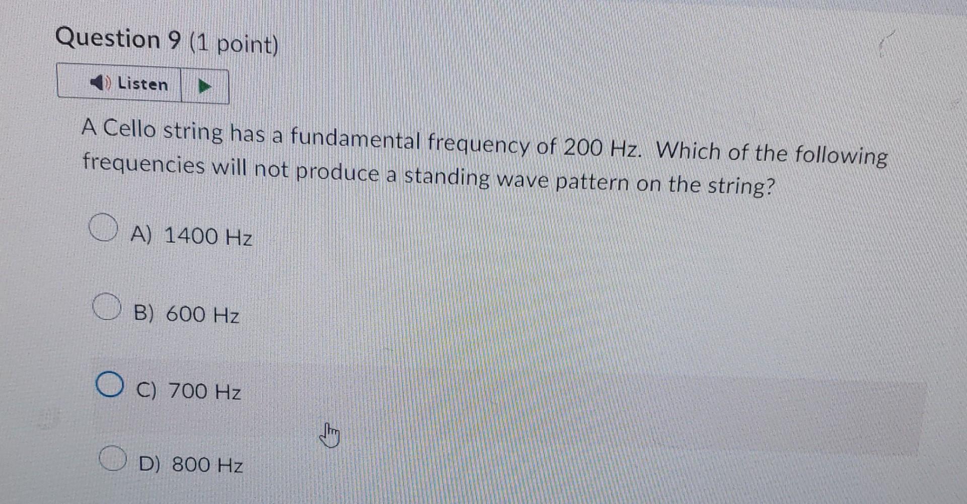 Solved A Cello string has a fundamental frequency of 200 Hz.