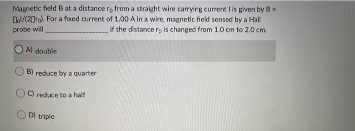 Solved Magnetic field B at a distance ro from a straight | Chegg.com