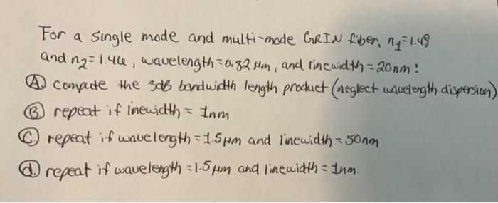 Solved For a single mode and multi-mode GR In fiber, 141.43 | Chegg.com
