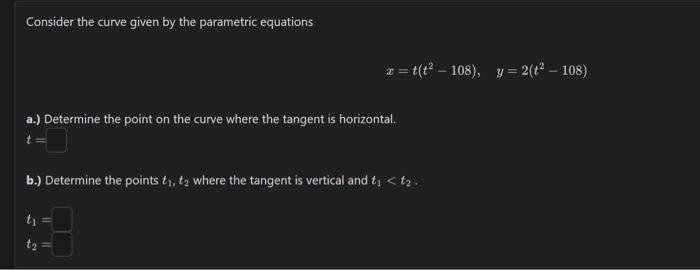 Solved Consider the curve given by the parametric equations | Chegg.com