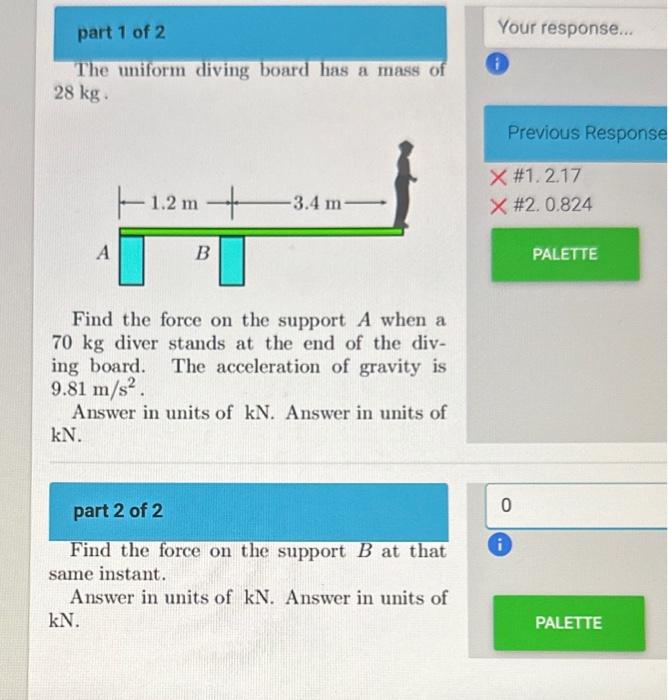 Solved part 1 of 2 The uniform diving board has a mass of 28