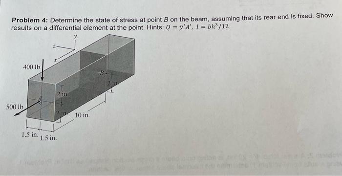 Solved Problem 4: Determine the state of stress at point B | Chegg.com