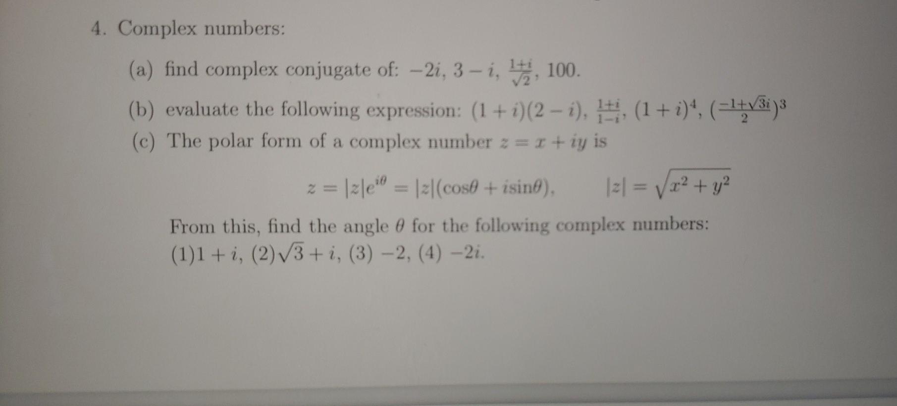 Solved Complex numbers: (a) find complex conjugate of: | Chegg.com