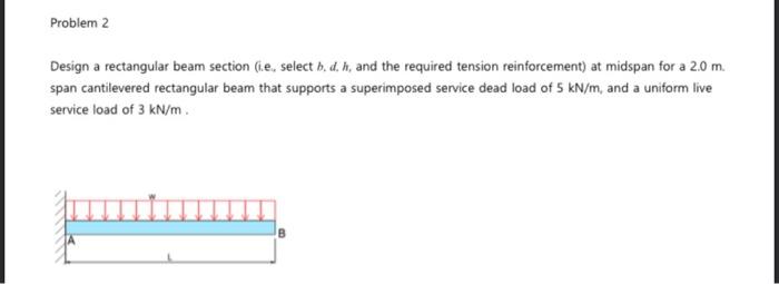 Solved Design A Rectangular Beam Section (i.e., Select | Chegg.com